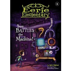 Sam Battles the Machine!: #6 Library Binding, Spotlight