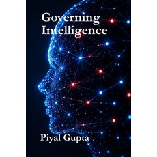 (영문도서)Governing Intelligence Paperback, Independently Published, English, 9798253531686 Independently Published, English, 9798253531686