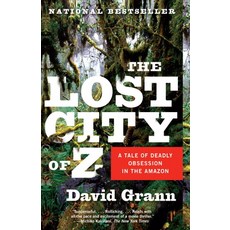 (영문도서) The Lost City of Z: A Tale of Deadly Obsession in the Amazon Paperback, Vintage, English, 9781400078455