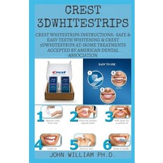 Crest 3dwhitestrips: Crеѕt Whіtеѕtrірѕ Inѕtru&... Paperback, Independently Published, English, 9798719831015