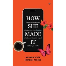(영문도서)How She Made It: Lessons from women entrepreneurs from Bangalore who turned idea... Hardcover, Notion Press, English, 9798900075198