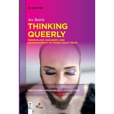 (영문도서) Thinking Queerly: Medievalism Wizardry and Neurodiversity in Young Adult Texts Paperback, Medieval Institute Publicat..., English, 9781501523205