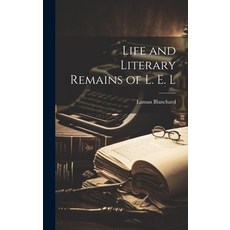 (영문도서) Life and Literary Remains of L. E. L Hardcover, Legare Street Press, English, 9781020063831