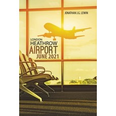 (영문도서) London Heathrow Airport June 2021 Paperback, Austin Macauley