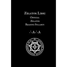 (영문도서)The Libri of the Zelator: Official Zelator Reading Syllabus of the A∴A∴ Paperback, Saklas Publishing, English, 9798994301685