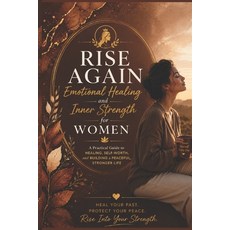 (英文圖書)Rise Again: Rise Again: Emotional Healing and Inner Strength for Women 平裝版, Independently Published, 英文