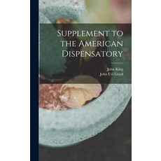(영문도서) Supplement to the American Dispensatory Hardcover, Legare Street Press, English, 9781013391682