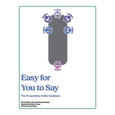 (영문도서)Easy for You to Say: The Presentation Skills Handbook Hardcover, Archway Publishing, English, 9781665782654