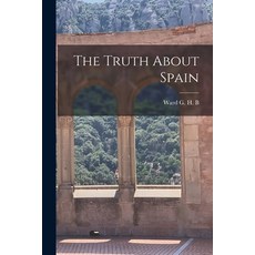 (영문도서) The Truth About Spain [microform] Paperback, Legare Street Press, English, 9781014070388