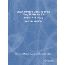 (外文書)Logan Turner's Diseases of the Nose Throat and Ear: Head and Neck Surgery 12th... Hardcover, English, CRC Press