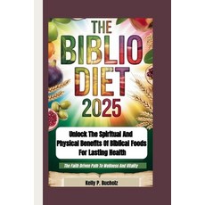 (英文圖書)The Biblio Diet 2025: Unlock the Spiritual and Physical Benefits of Biblical Foo... 平裝版, Independently Published, 英文