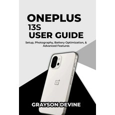 (英文圖書)OnePlus 13s User Guide: Setup Photography Battery Optimization & Advanced Feat... 平裝版, Independently Published, 英文