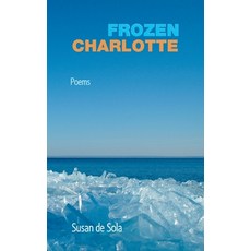 Frozen Charlotte: Poems Hardcover, Able Muse Press, English, 9781773490793