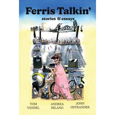 (영문도서)Ferris Talkin': History Art and Folly on the Willamette River in Portland Paperback, Yellow Bike Press, English, 9798218695712