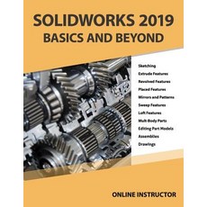 (영문도서) Solidworks 2019 Basics and Beyond: Part Modeling Assemblies and Drawings Paperback, Independently Published, English, 9781092366427