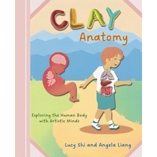 (英文圖書)Clay Anatomy: Exploring the Human Body with Artistic Minds 平裝版, Authority Publishing, English