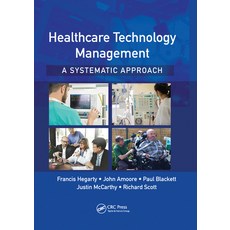(영문도서) Healthcare Technology Management - A Systematic Approach Paperback, CRC Press, English, 9780367573966
