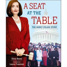 A Seat at the Table: The Nancy Pelosi Story : The Nancy Pelosi Story, Crown Books for Young Readers