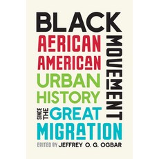 (영문도서) Black Movement: African American Urban History Since the Great Migration Paperback, University of North Carolin..., English, 9781469684345