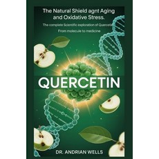 (英文圖書)Quercetin: The Complete Scientific Exploration Of Quercetin From Molecule to Med... 平裝版, Independently Published, 英文