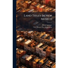 (영문도서)Land Titles In New Mexico Hardcover, Hutson Street Press, English, 9781024641455