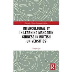 Interculturality in Learning Mandarin Chinese in British Universities Hardcover, Routledge, English, 9781138228306