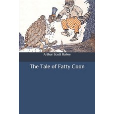(영문도서) The Tale of Fatty Coon Paperback, Independently Published, English, 9798647885661