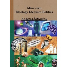 (영문도서) Mine own Ideology Idealism Politics Paperback, Lulu.com, English, 9780244107970