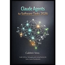 (영문도서)Claude Agents for Software Tasks 2026: Code Editing Debugging and Linting Prac... Paperback, Independently Published, English, 9798243274784