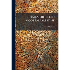 (영문도서)Haifa or Life in Modern Palestine Paperback, Hutson Street Press, English, 9781024284706