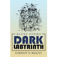(英文圖書) Dark Labyrinth: Blues Poems 平裝版, iUniverse, 英文