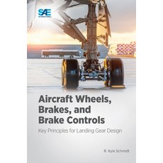 (영문도서) Aircraft Wheels Brakes and Brake Controls: Key Principles for Landing Gear Design Paperback, SAE International, English, 9781468604696