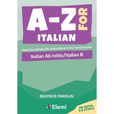 (영문도서)A-Z for Italian: Italian Ab Initio/Italian B: Essential vocabulary organized by... Paperback, English, 9781739467005