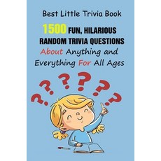 (영문도서) Best Little Trivia Book: 1500 Fun Hilarious Random Trivia Questions About Anything and Ever... Paperback, Independently Published, English, 9798749736496