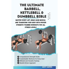 (英文圖書)The Ultimate Barbell Kettlebell & Dumbbell Bible: Master Every Lift Build Lean... 平裝版, Independently Published, 英文