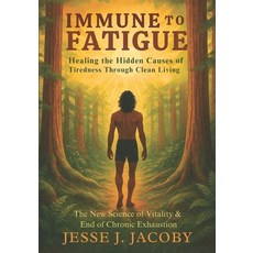(英文圖書)Immune to Fatigue: Healing the Hidden Causes of Tiredness Through Clean Living:... 平裝版, Soulspire, 英文