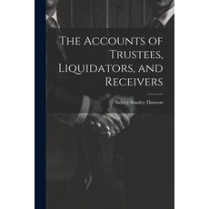 (영문도서) The Accounts of Trustees Liquidators and Receivers Paperback, Legare Street Press, English, 9781022057173