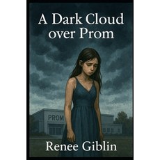 (영문도서)A Dark Cloud over Prom Paperback, Independently Published, English, 9798277382455