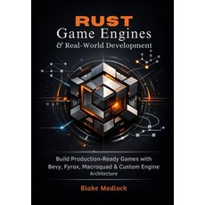 (英文圖書)Rust Game Engines & Real-World Development: Build Production-Ready Games with Be... 平裝版, Independently Published, 英文