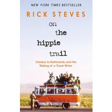 (영문도서)On the Hippie Trail: Istanbul to Kathmandu and the Making of a Travel Writer Paperback, Rick Steves, English, 9781641717458