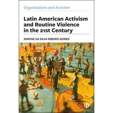 (영문도서)Latin American Activism and Routine Violence in the 21st Century Hardcover, Bristol University Press, English, 9781529238235