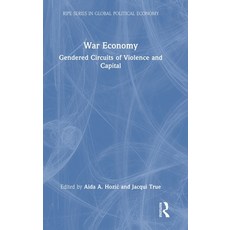 (영문도서)War Economy: Gendered Circuits of Violence and Capital Hardcover, Routledge, English, 9781032946108