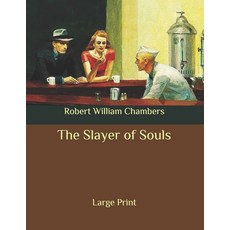 The Slayer of Souls: Large Print Paperback, Independently Published