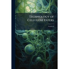 (영문도서)Technology of Cellulose Esters: A Theoretical and Practical Treatise On the Orig... Paperback, Nabu Press, English, 9781145425101