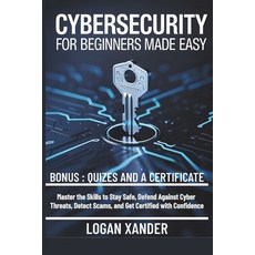 (英文圖書)Cybersecurity for Beginners Made Easy: Master the Skills to Stay Safe Defend Ag... 平裝版, Independently Published, 英文