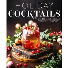 Holiday Cocktails: Over 100 Drinks for Celebration Hardcover, Cider Mill Press, English, 9781646431748