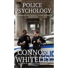 (영문도서) Police Psychology: The Forensic Psychology Guide To Police Behaviour Hardcover, Cgd Publishing, English, 9781915127235