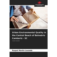 (英文書)Urban Environmental Quality in the Central Beach of Balneário Camboriú - SC 平裝版, Our Knowledge Publishing, 英文