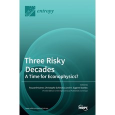 (영문도서)Three Risky Decades: A Time for Econophysics? Hardcover, Mdpi AG, English, 9783036547411