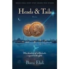 (영문도서)Heads & Tails: (Orhan Kemal Short Story Awards Prize Winner) Paperback, Independently Published, English, 9798241217332